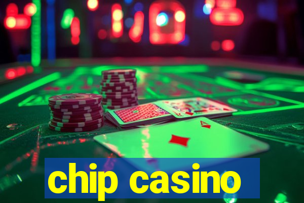 chip casino